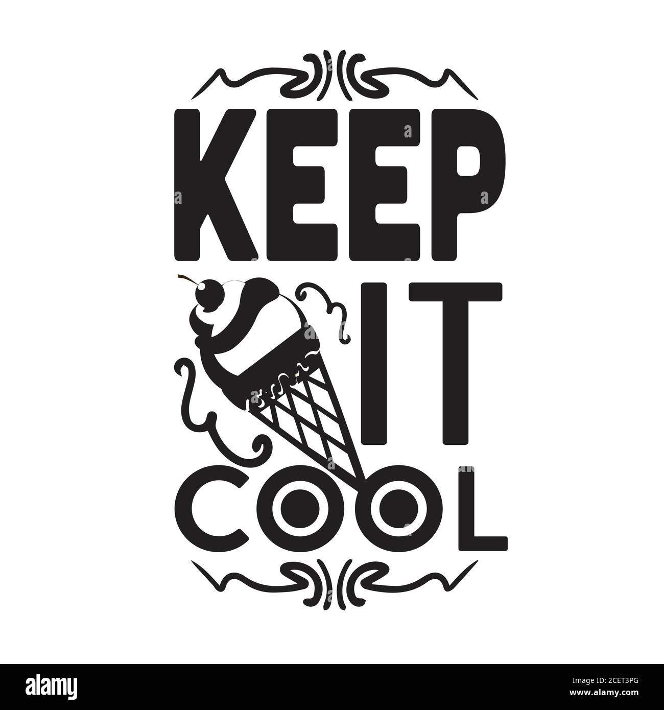 Ice Cream Quote and Saying good for poster. Keep it cool Stock Vector