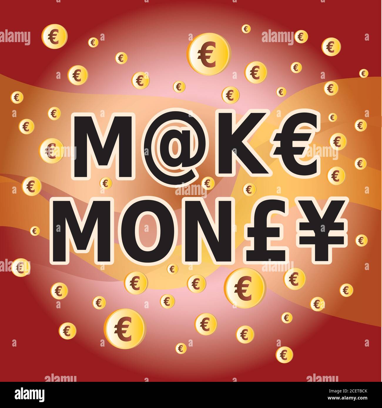 Make Money - Letter and Money Currency Symbols in Red Brown and Gold Colors - Euros Stock Vector
