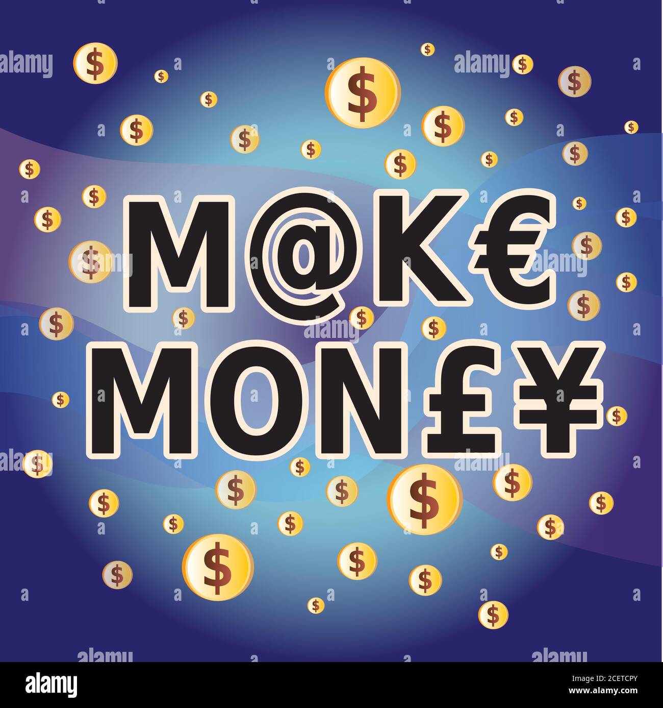 Make Money Quote - Letter and Money Currency Symbols in Blue Colors Stock Vector