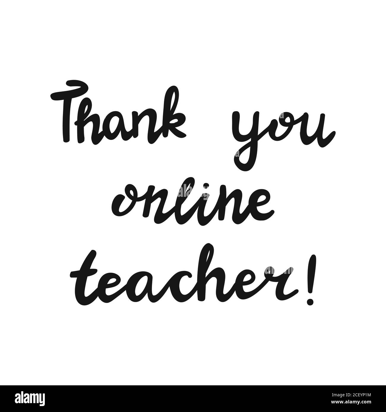 Thank you online teacher. Handwritten education quote. Isolated on white background. Vector stock illustration. Stock Vector