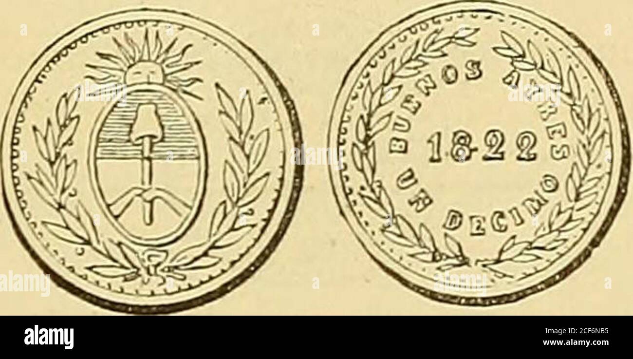 . Monetario americano (ilustrado) clasificado. NO 66—Anverso. Igual al número 65. Reverso Leyenda En Union y Libertad • F • y el signo de Potosí • 1815 Por muchos detalles es diferente esta pieza del númeroanterior. Plata: Peso 26 gram. 8 decíg.. N 67—Anverso En el campo: Escudo Argentino entre dos ramasde laurel. Reverso En el campo: Entre corona de laurel: BuenosAires o 1822 • Un Décimo. Cobre: Peso 6 gram. 7 decíg. N» 68—Igual al número 67, pero del año 1823.Cobre: Peso 6 gram. 5 decíg. N» 69—Anverso Leyenda Provincias del Rio de la Plata. Enel campo: Un sol. Reverso Leyenda En Union y Libe Stock Photo