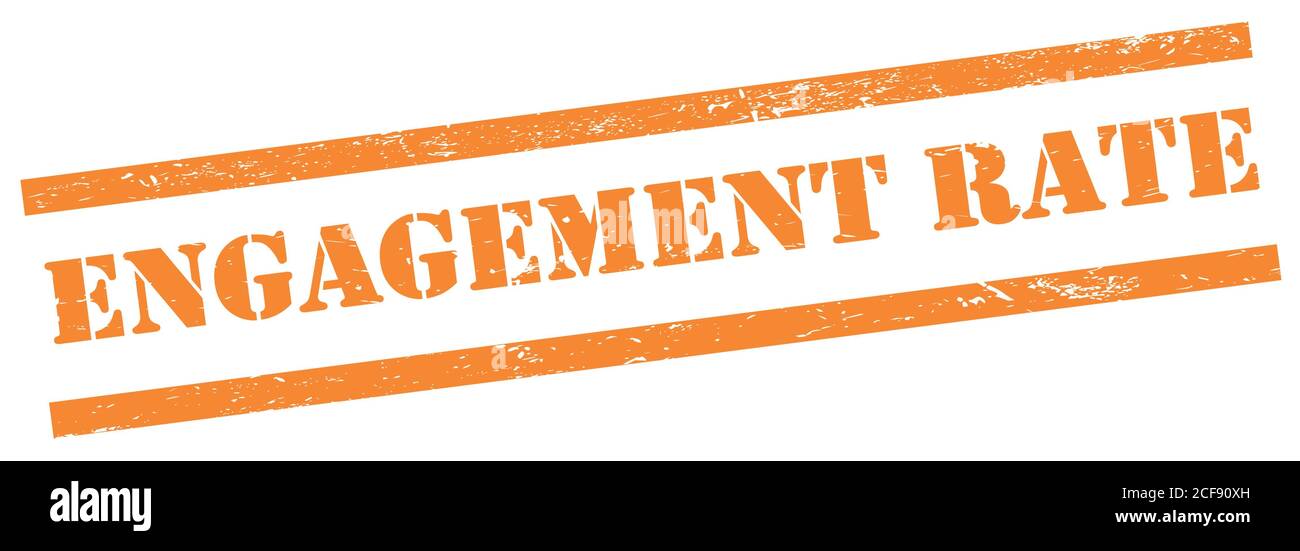 ENGAGEMENT RATE text on orange grungy rectangle stamp Stock Photo - Alamy