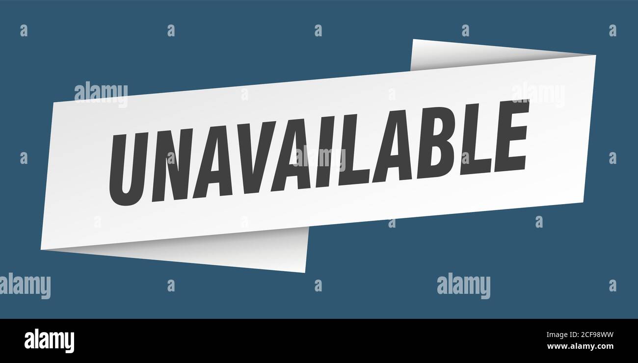 unavailable banner template. ribbon label sticker. sign Stock Vector unavailable banner template. ribbon label sticker. sign Stock Vector
