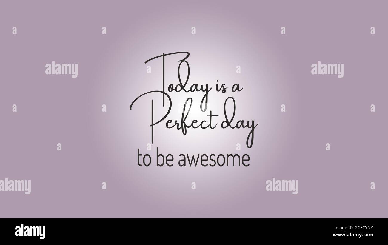 Positive quotes for the day hi-res stock photography and images - Alamy