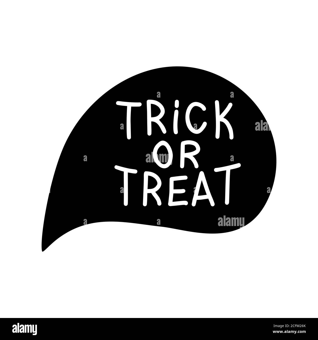 Trick or treat quote in speech bubble. Isolated on white background