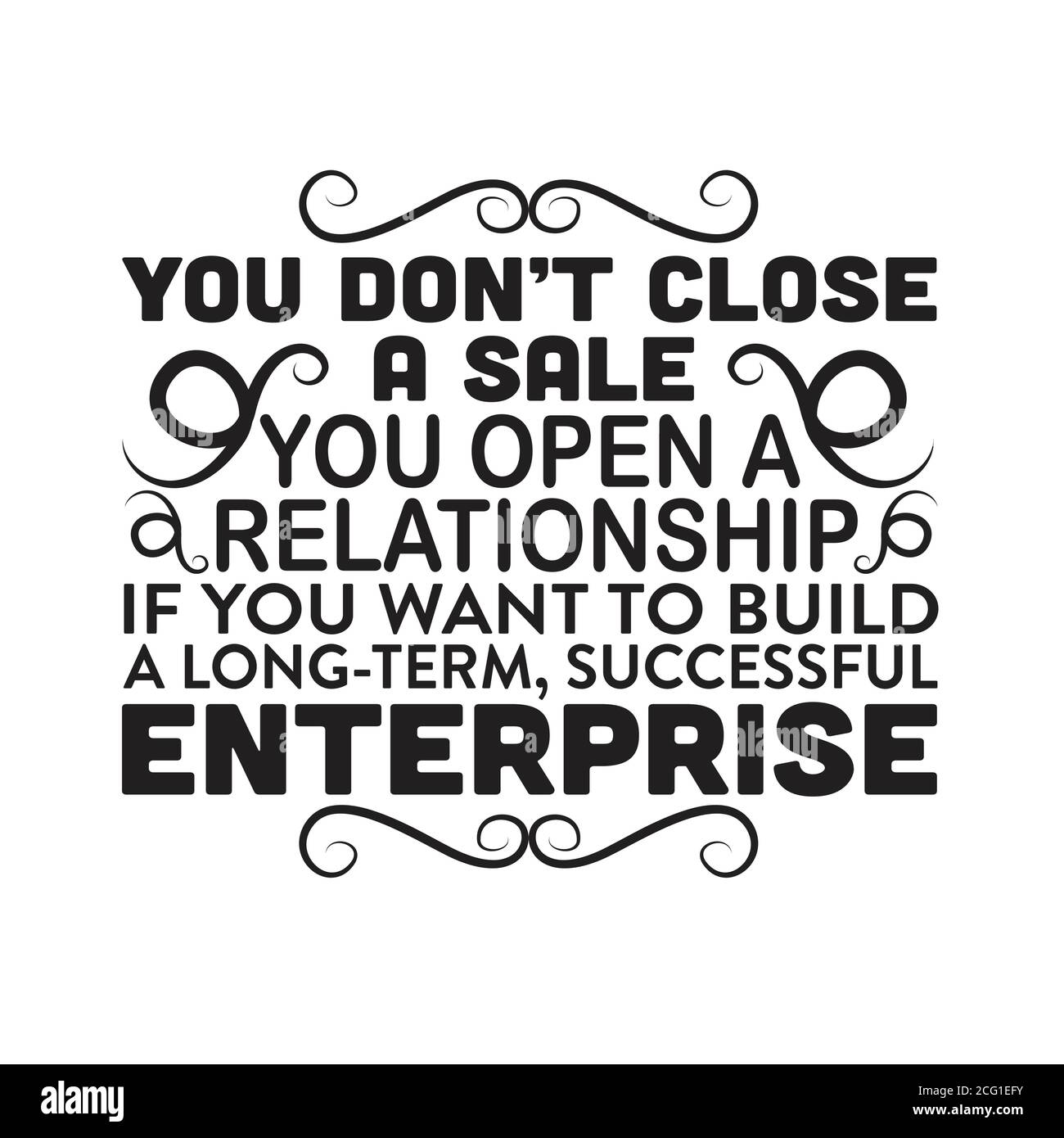 Business Quote good for poster. You don't close a sale you open a relationship. Stock Vector