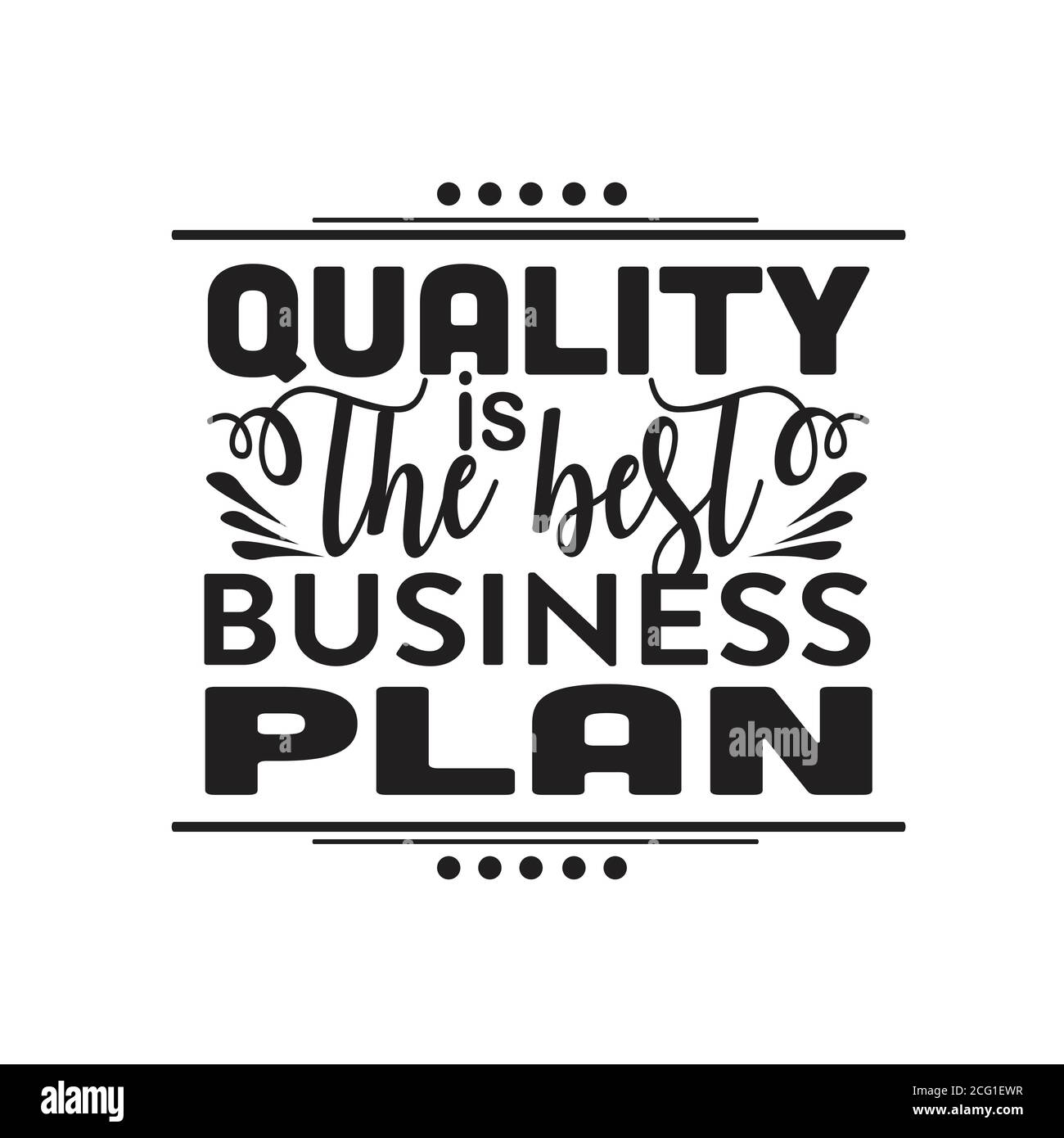 Business Quote good for poster. Quality is the best business plan Stock
