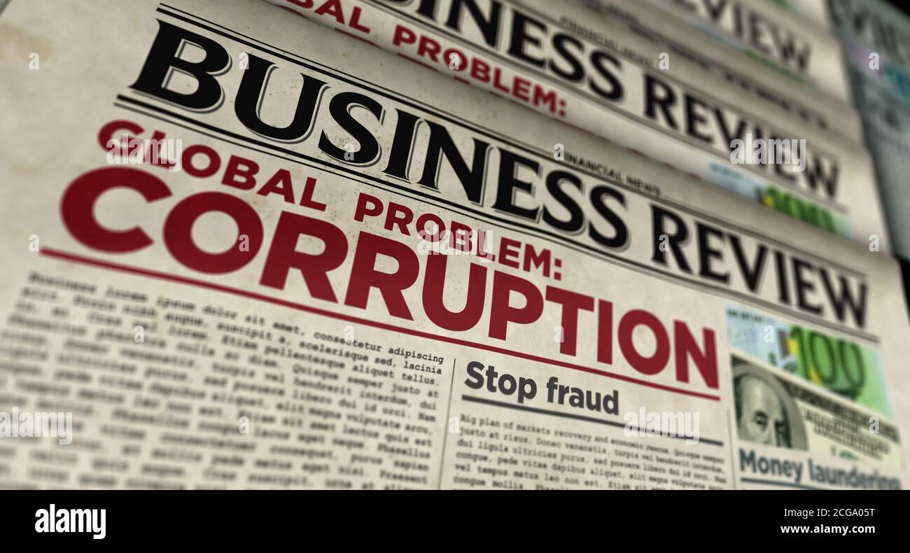 Corruption In Business Global Problem Stop Fraud And Money Laundering News Daily Newspaper Print Vintage Paper Media Press Production Abstract Conc Stock Photo Alamy