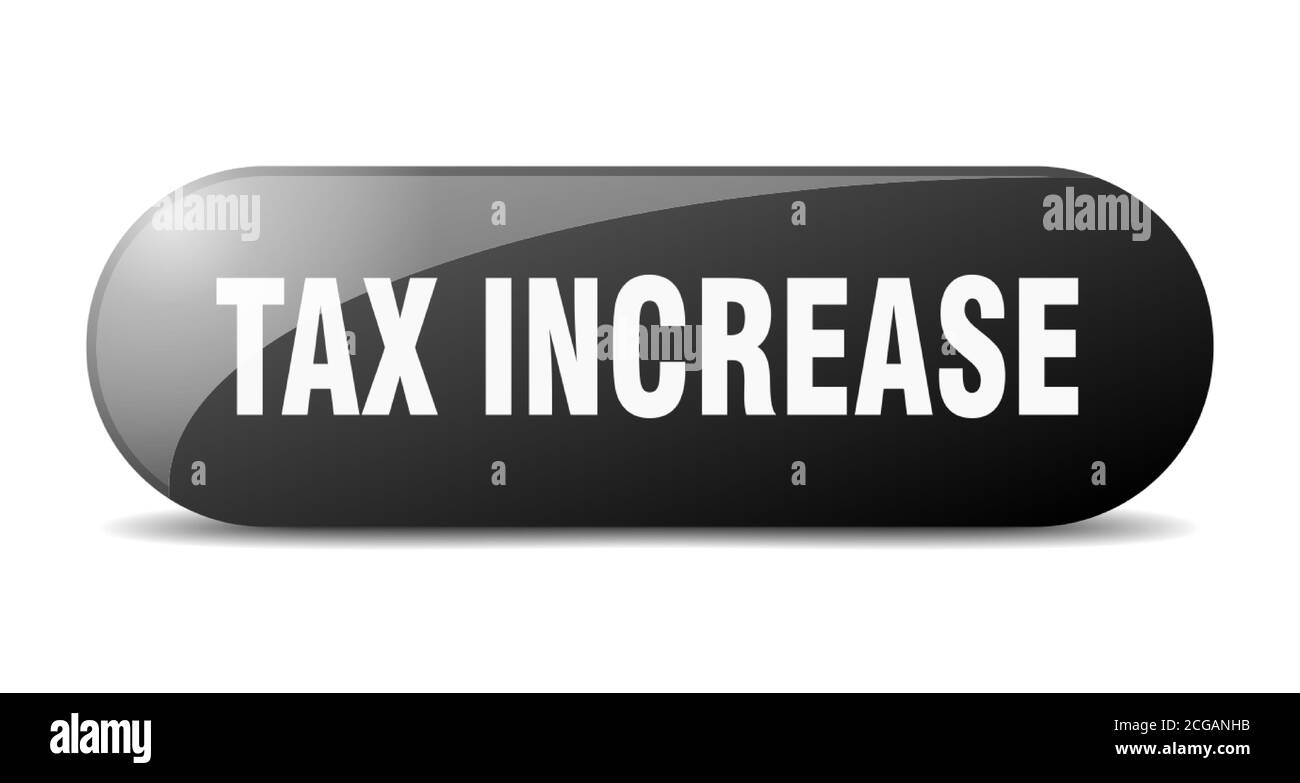 tax increase button. rounded glass sign. sticker. banner Stock Vector