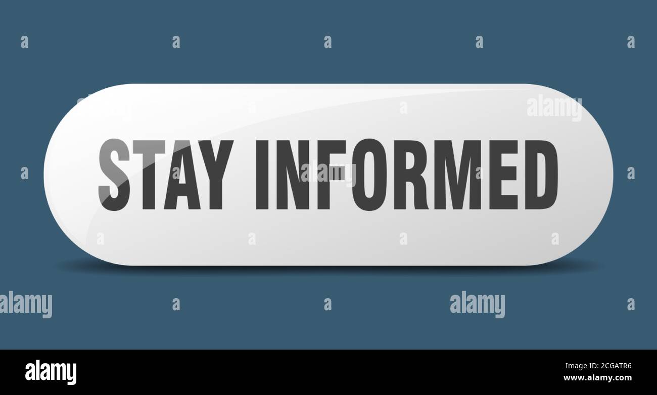 stay informed button. rounded glass sign. sticker. banner Stock Vector ...
