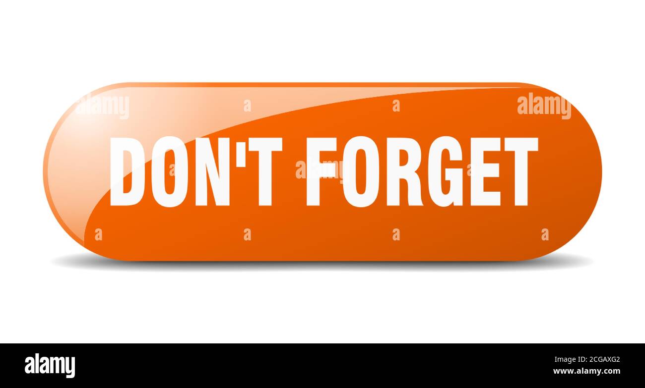 don't forget button. rounded glass sign. sticker. banner Stock Vector