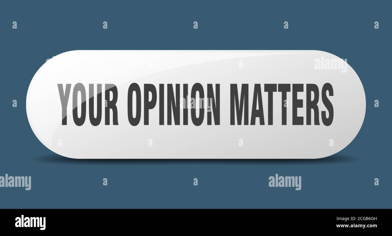 Your Opinion Matters Button. Rounded Glass Sign. Sticker. Banner Stock 