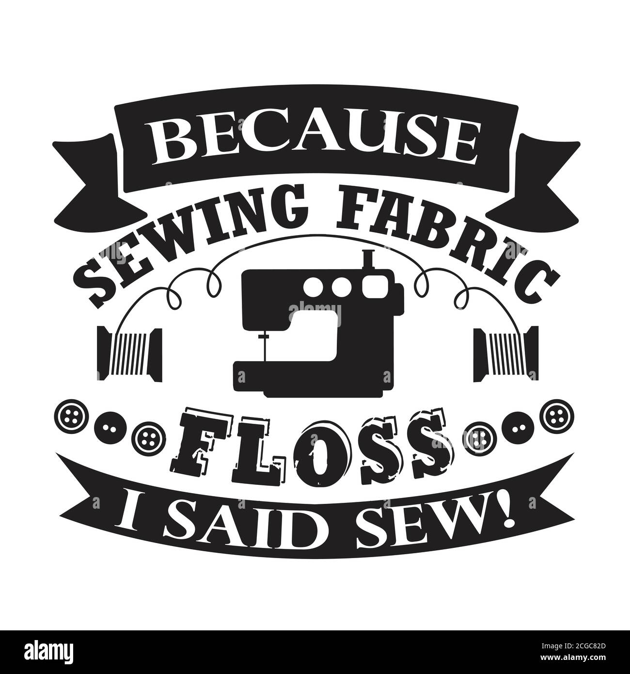 Sewing Quote and saying good for print. Because sewing fabric floss I ...