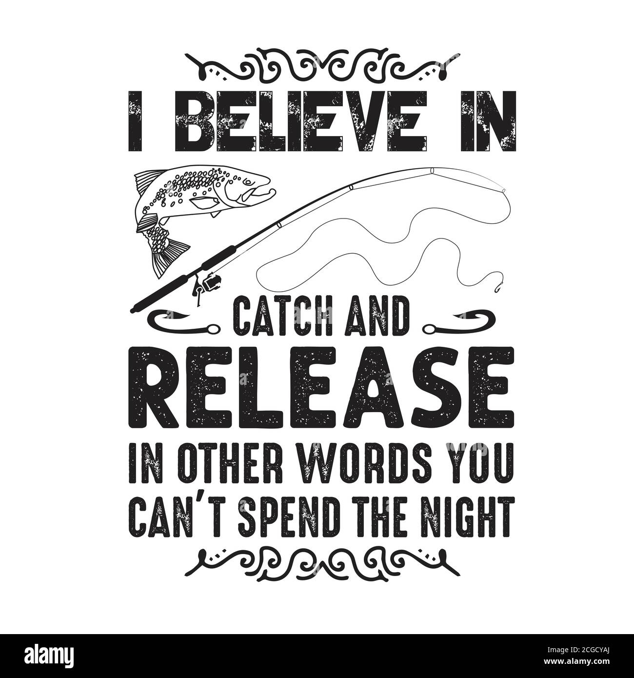 Fishing Quote and Saying good for poster. I believe in catch and release Stock Vector