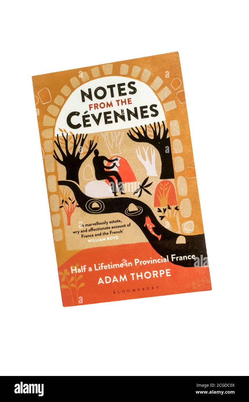 A paperback copy of Notes from the Cévennes by Adam Thorpe, first published in 2018. Stock Photo