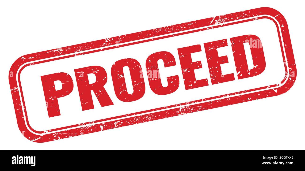 PROCEED red grungy rectangle stamp sign Stock Photo - Alamy