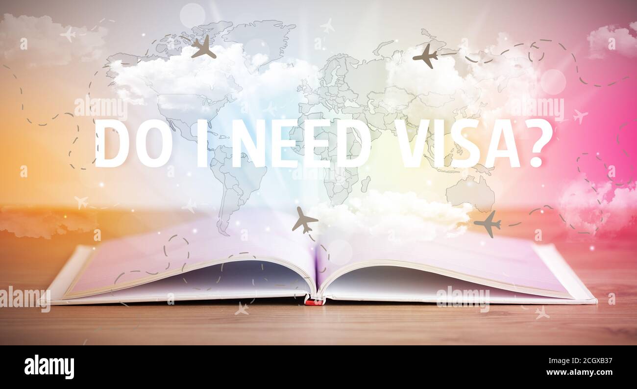 Open book with DO I NEED VISA? inscription, vacation concept Stock Photo Alamy