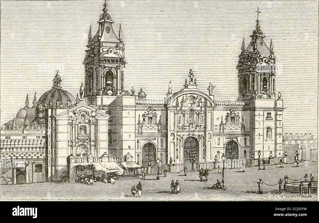 Lima; or, Sketches of the capital of Peru, historical, statistical,  administrative, commercial and moral . varas between the two towers is  occupied by the threenaves of the church corresponding with the
