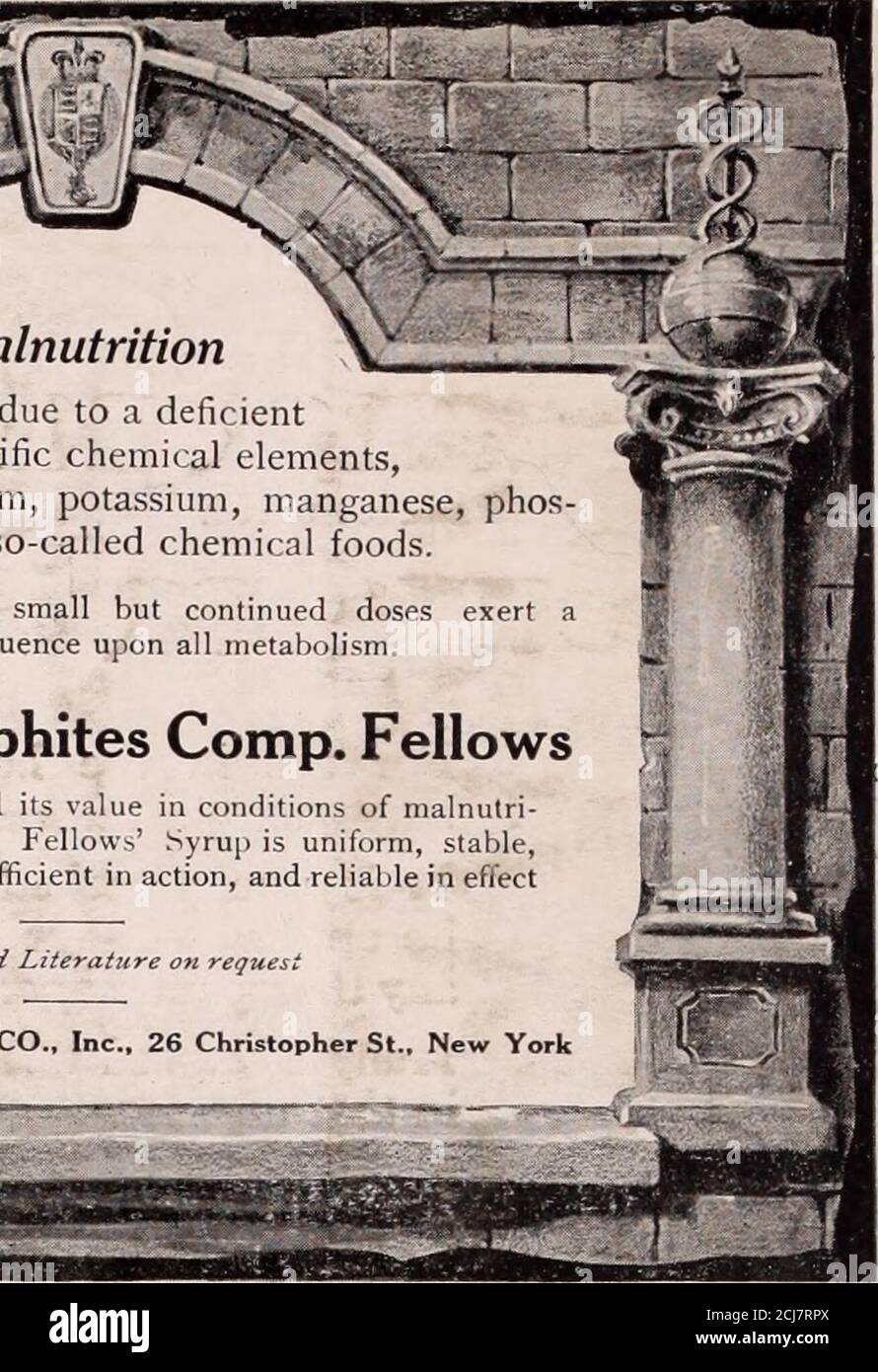 . Alienist and neurologist. . Samples and Literature o7i regues. FELLOWS MEDICAL MFG. CO., Inc., 26 Christopher St., New York. is often due to a deficientsupply of specific chemical elements,such as calcium, sodium, potassium, manganese, phos-phorus, and iron—the so-called chemical foods. Quinine and strychnine in small but continued doses exert adynamic or activating influence upon all metabolism. Syr. Hypophosphites Comp. Fellows has clinically demonstrated its value in conditions of malnutri-tion for over fifty years. Fellows Syrup is uniform, stable,bland, easily-assimilable, efficient in Stock Photo