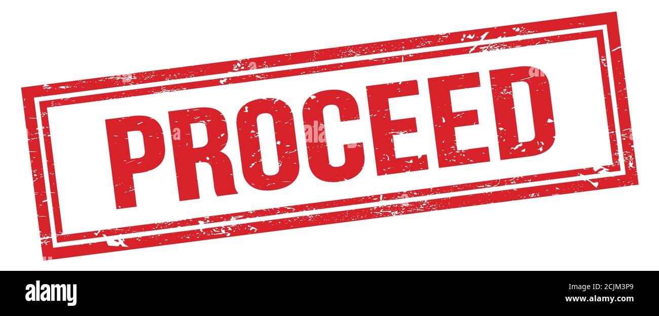 PROCEED red grungy rectangle stamp sign Stock Photo - Alamy