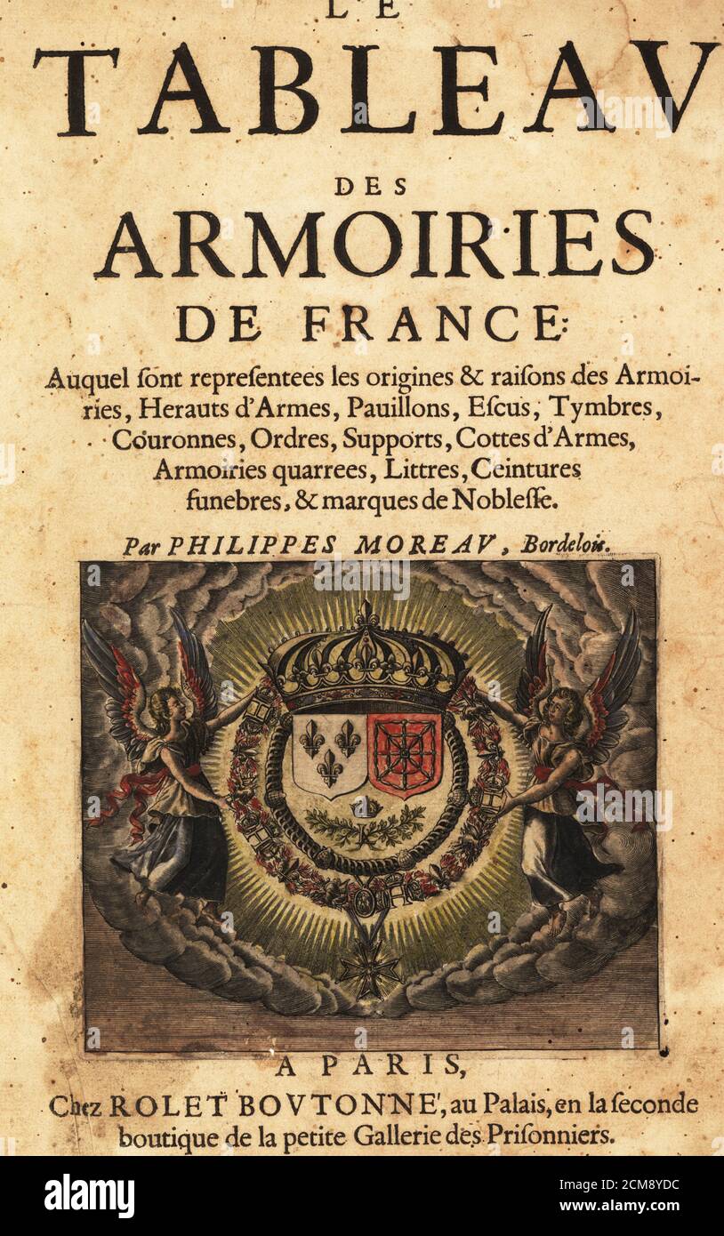 Title page with vignette of two angels holding a crown and two escutcheons. Handcoloured woodblock engraving from Philippes Moreau’s Le Tableau des Armoiries de France, Chez Rolet Boutonne, Paris, 1628 Stock Photo