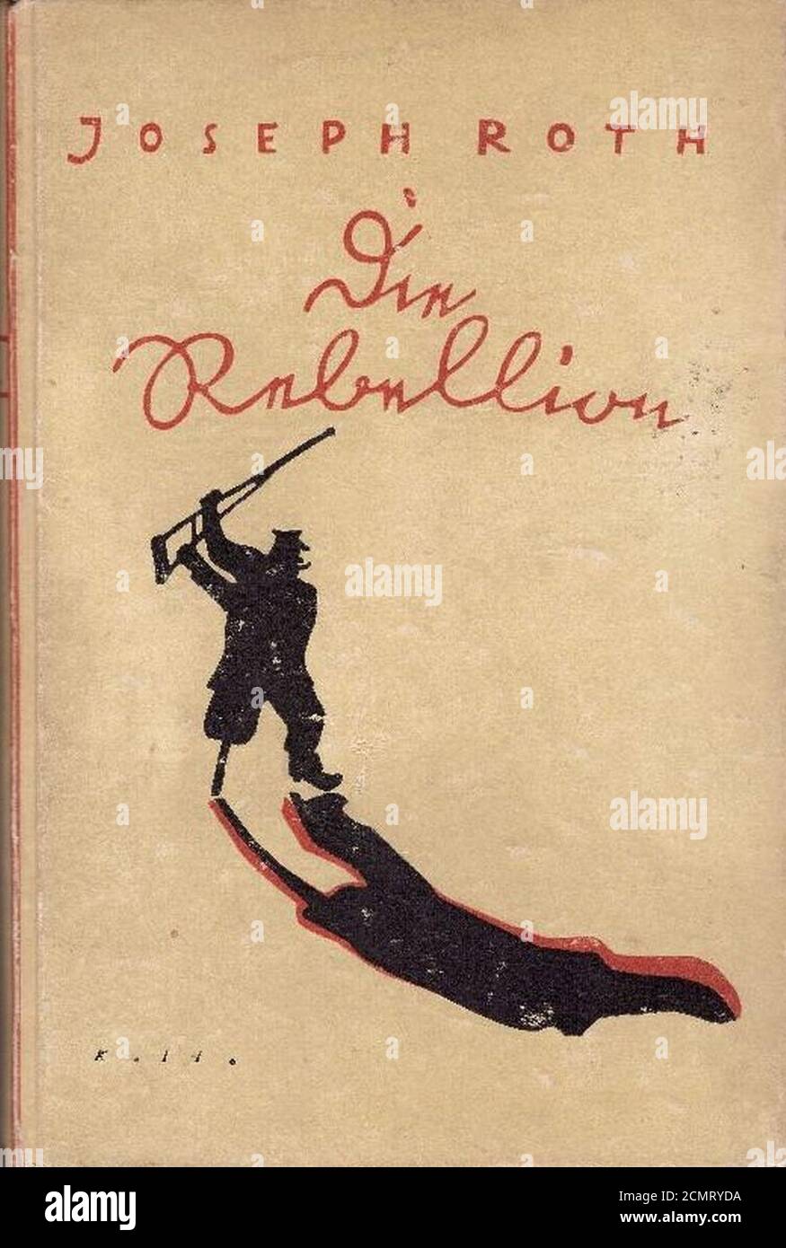 Joseph Roth - Die Rebellion, Verlag Die Schmiede, Berlin,1924. Stock Photo