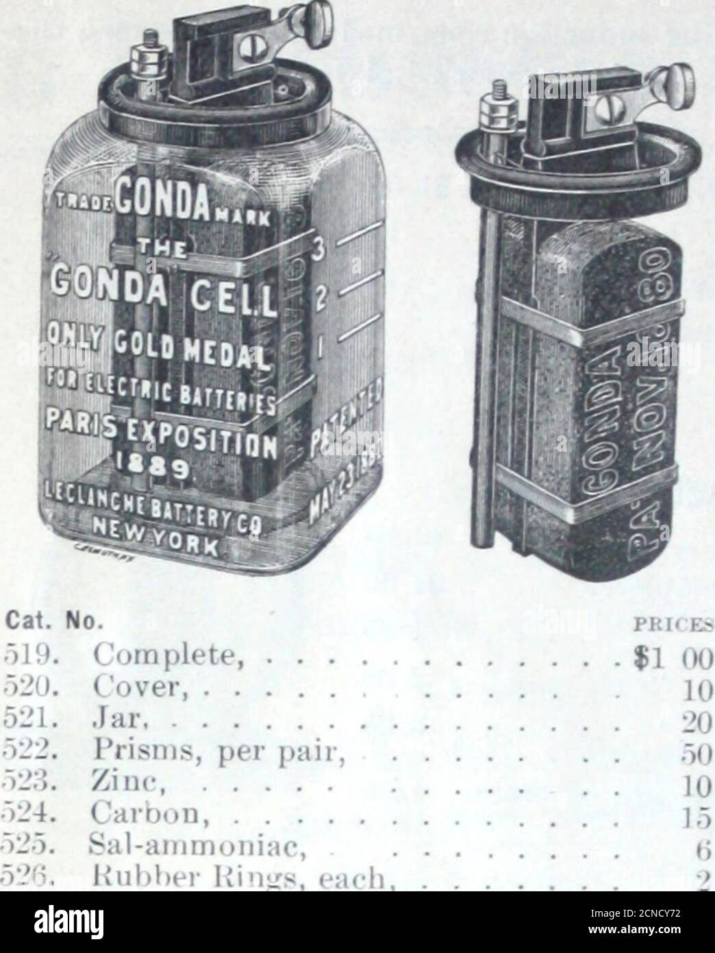 . Illustrated catalogue and price list of bells, electric gas burners, batteries, push buttons ... . Cat. No. 500. Complete, . I 510. Carbon Cup and Connections, . 20 511. Jar, ^ 612. Zinc, ? 513. Sal-ammoniac, per lb., ..... 15 Cat. No. 1R K&gt; 514. Complete, . $ 70 515. Porous Cup, ■ ■ . 50 516. Jar, 10 517. Zinc, 6 518. Sal Ammoniac, per 11)., 15 NOVELTY ELECTRIC COMPANY, The Gonda Cell The Axo Cell, No. J.IllustratedCatalogueAndPriceListOfBellsElectricGasBurnersBatteries. 5 Stock Photo