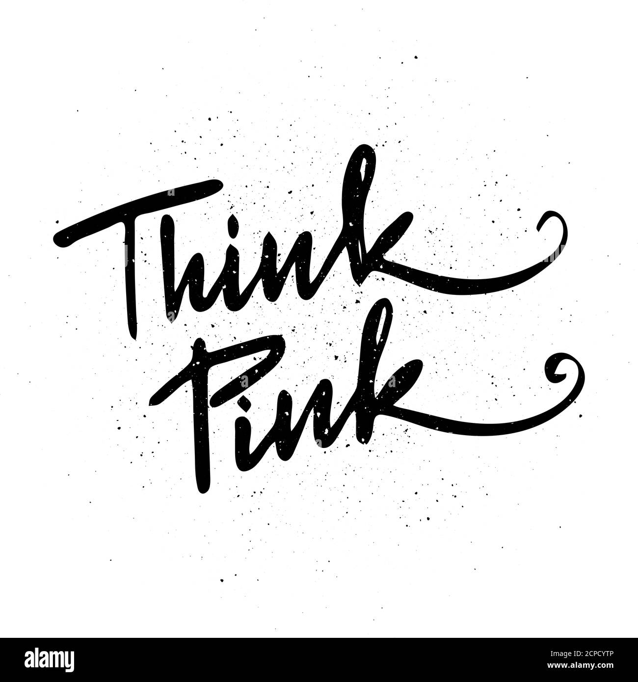 Think Pink. Vector motivational phrase. Hand drawn ornate lettering