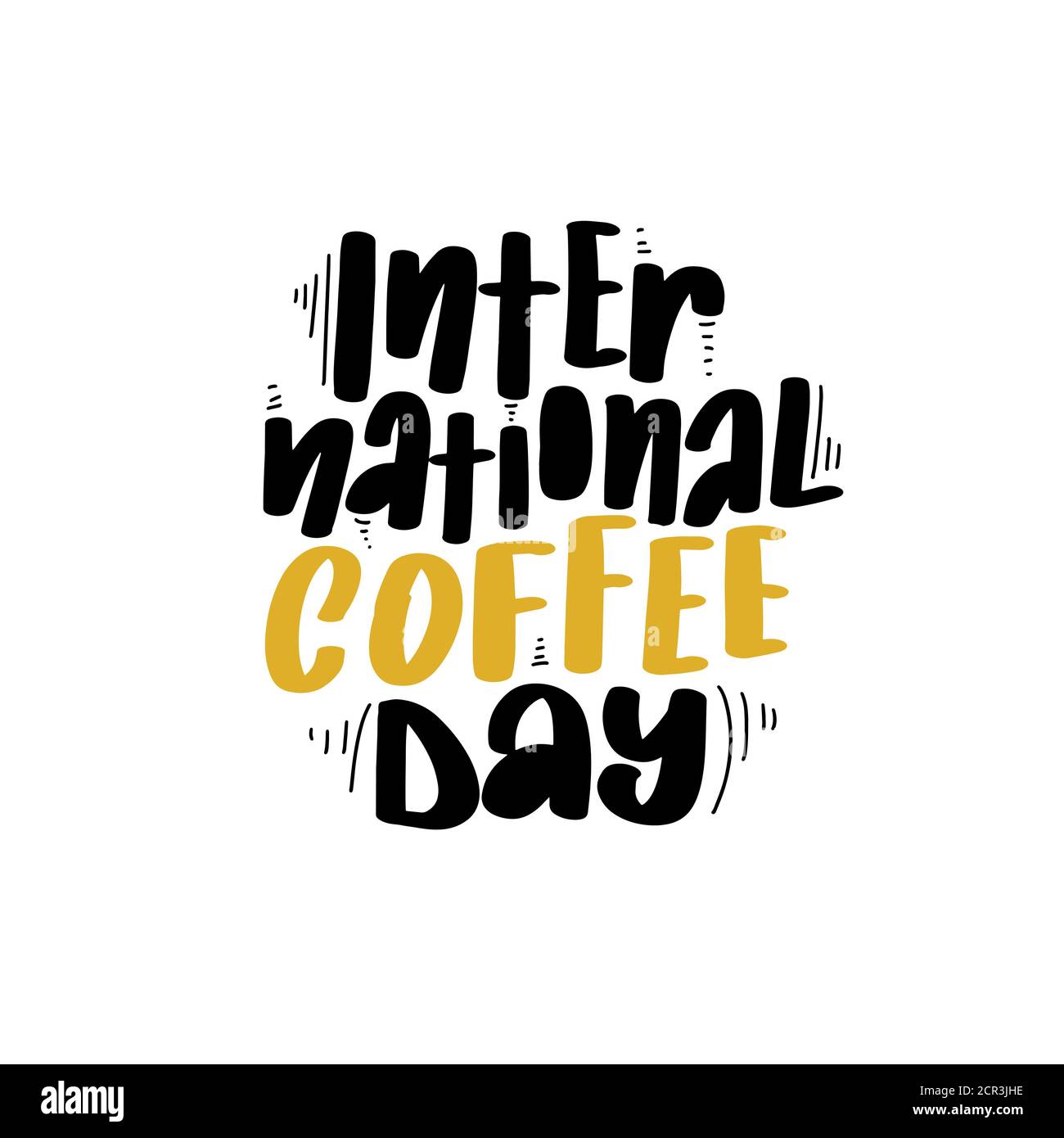 Lettering with international coffee day. Vector cartoon design Stock Vector