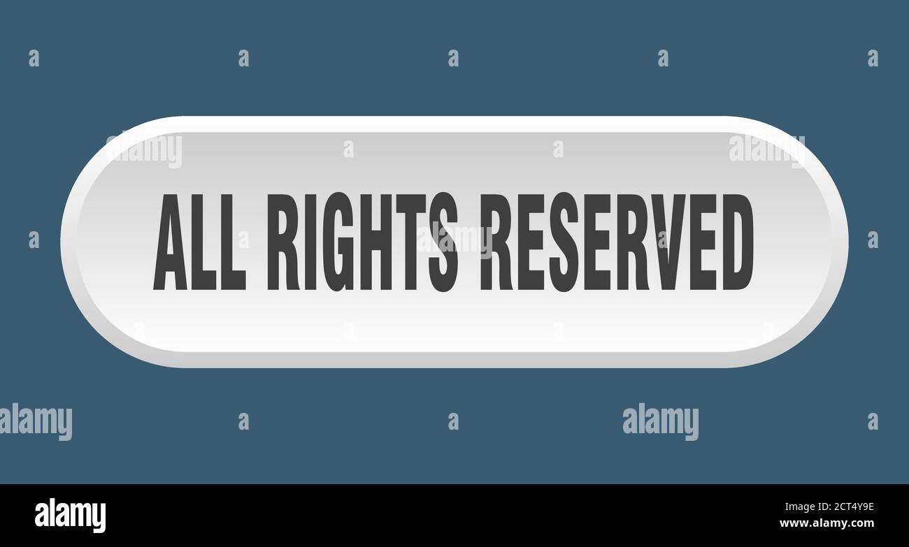 all rights reserved button. rounded sign isolated on white background ...