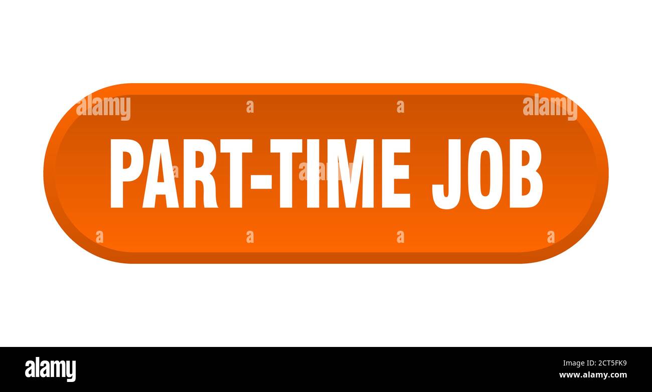 part-time job button. rounded sign isolated on white background Stock ...