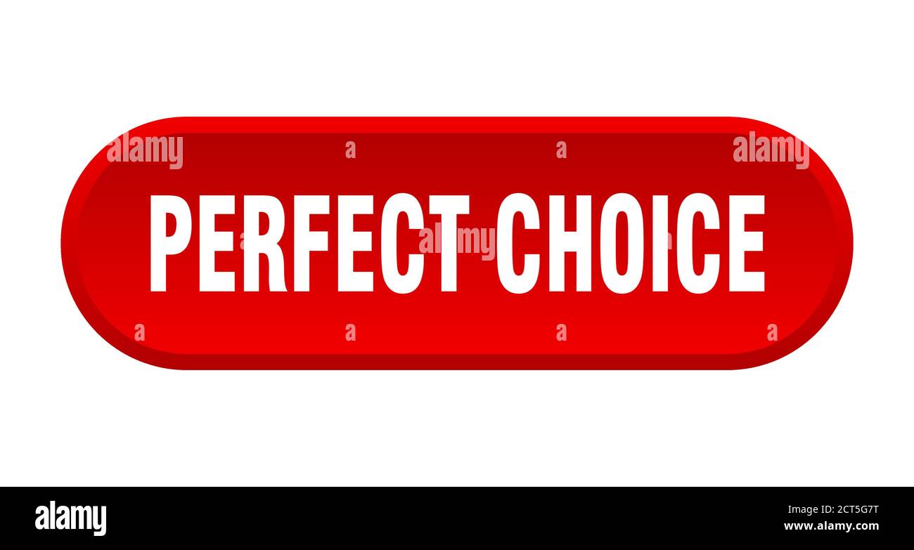 perfect choice button. rounded sign isolated on white background Stock ...