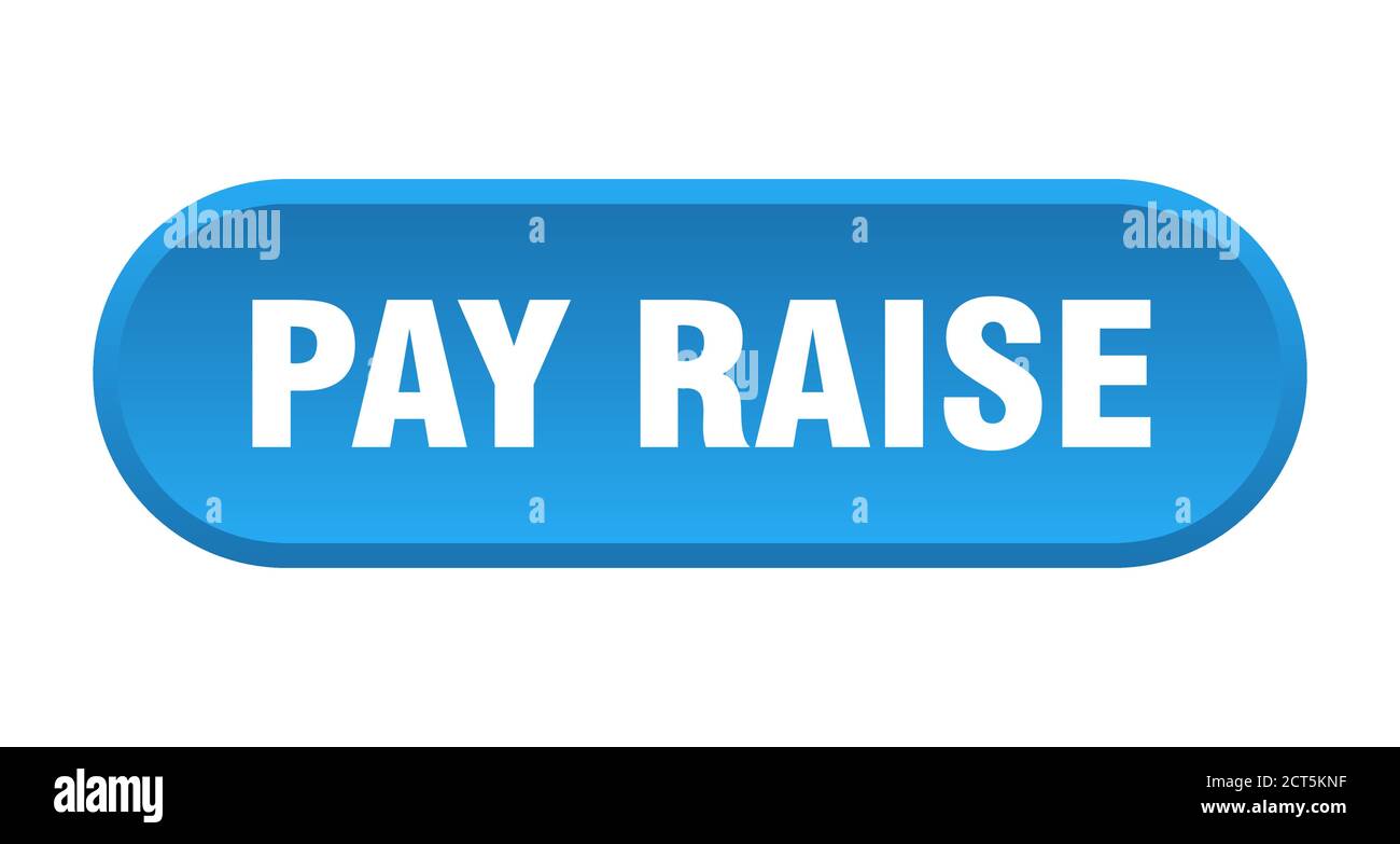 pay raise button. rounded sign isolated on white background Stock ...
