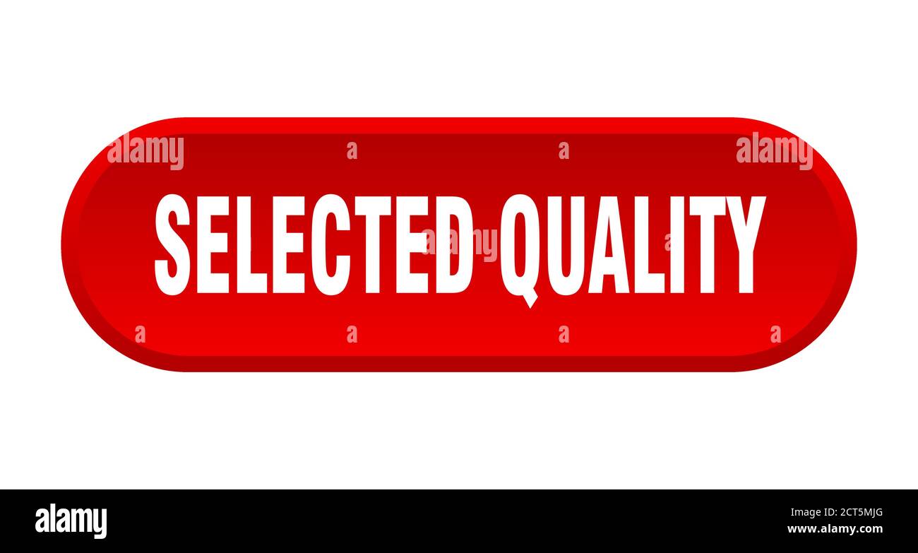 selected quality button. rounded sign isolated on white background