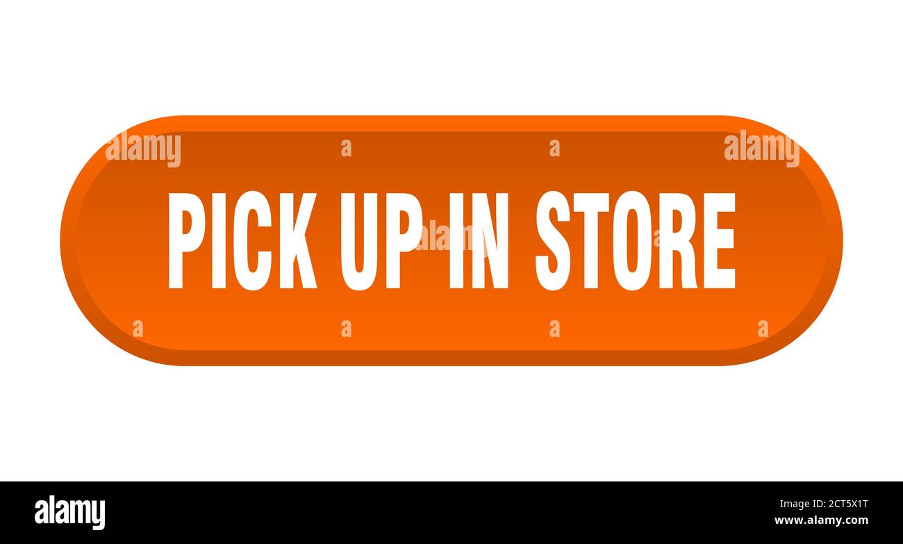 pick up in store button. rounded sign isolated on white background