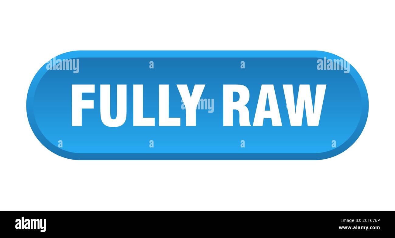 fully raw button. rounded sign isolated on white background Stock ...