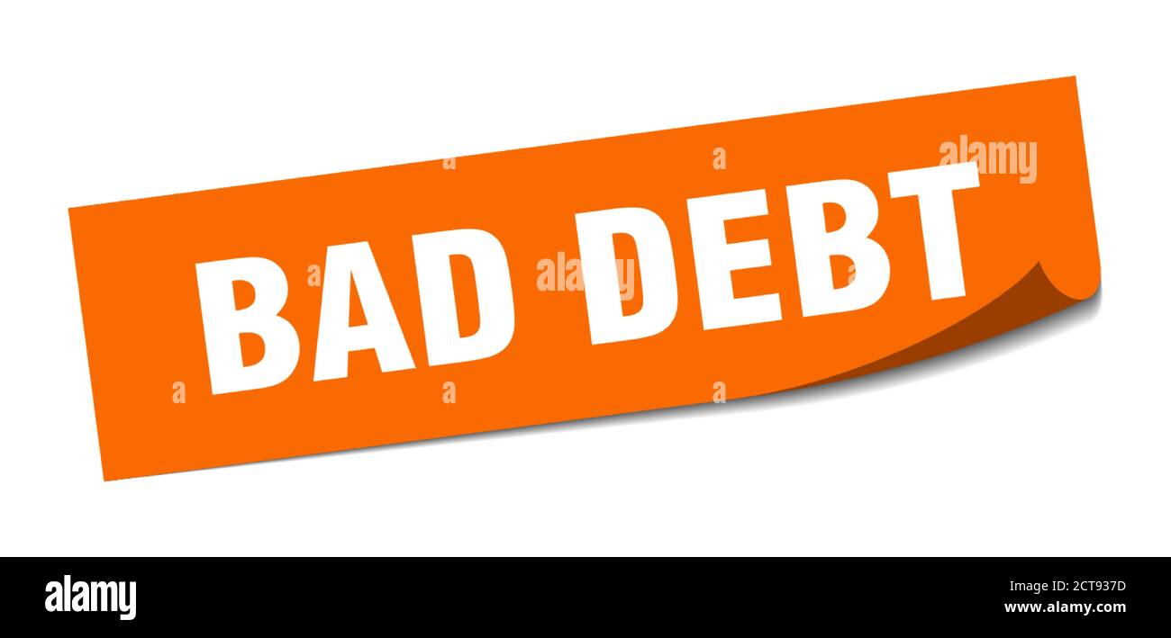 bad debt sticker. square isolated peeler sign. label Stock Vector Image ...