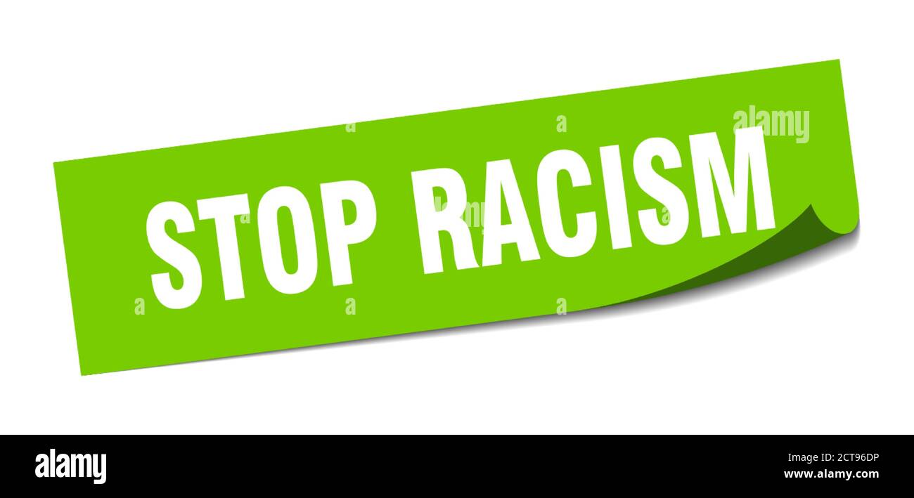 No Racism Sticker stop racism sticker. square isolated peeler sign. label Stock Vector ...