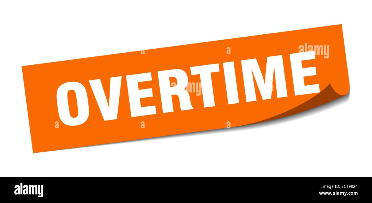 overtime sticker. square isolated peeler sign. label Stock Vector