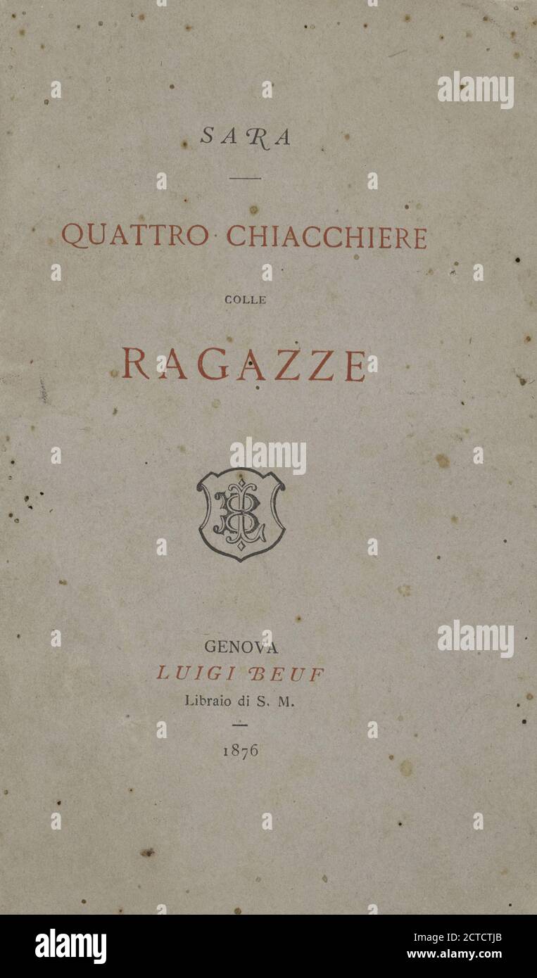 Quattro chiacchiere colle ragazze , text, Books, 1876, Sara, 1809-1880, Uboldi-de' Capei, Carlotta Stock Photo