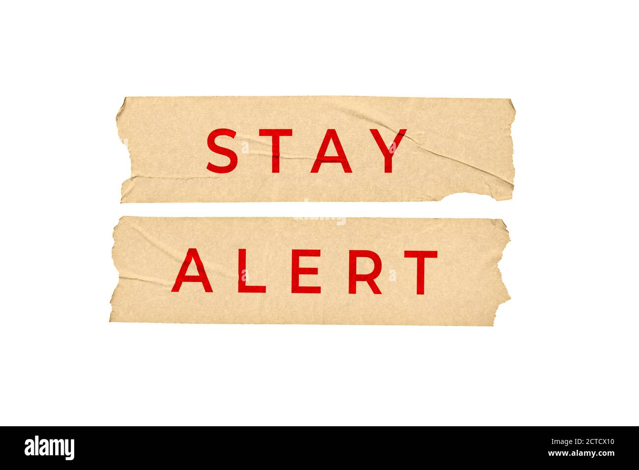 Stay alert concept. Tape stickers with text isolated on white background Stock Photo