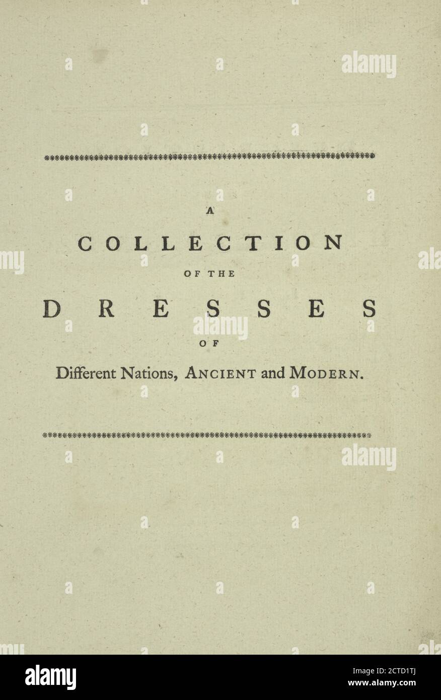 A collection of the dresses of different nations, ancient and modern, text, Title pages, 1757 - 1772 Stock Photo