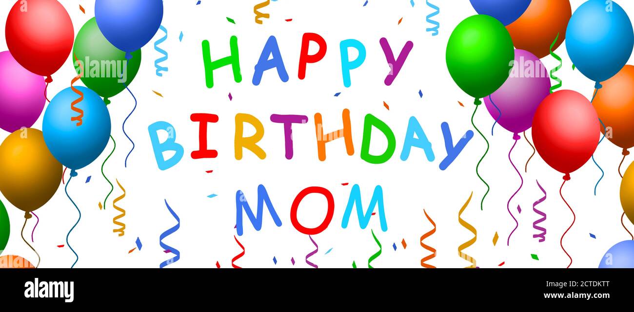 Happy Birthday Mom Balloons Stock Photo - Alamy