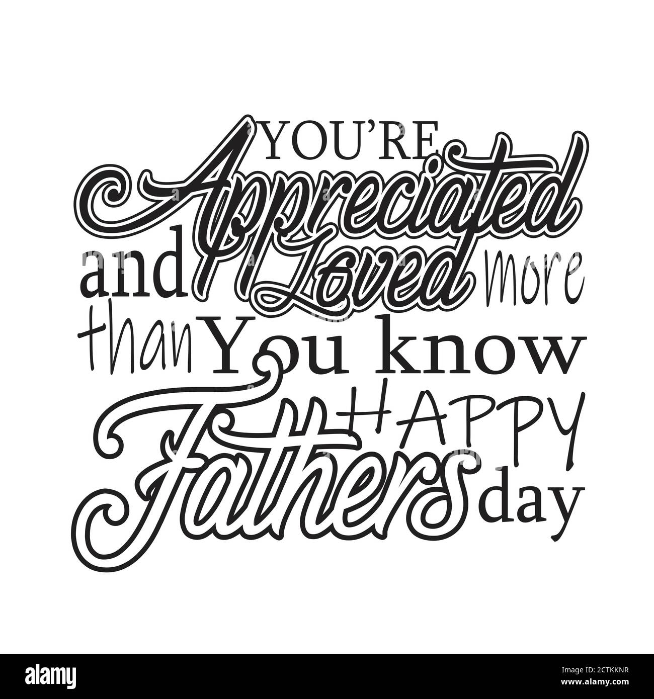 Father day Quotes and Slogan good for T-Shirt. You re Appreciated ...