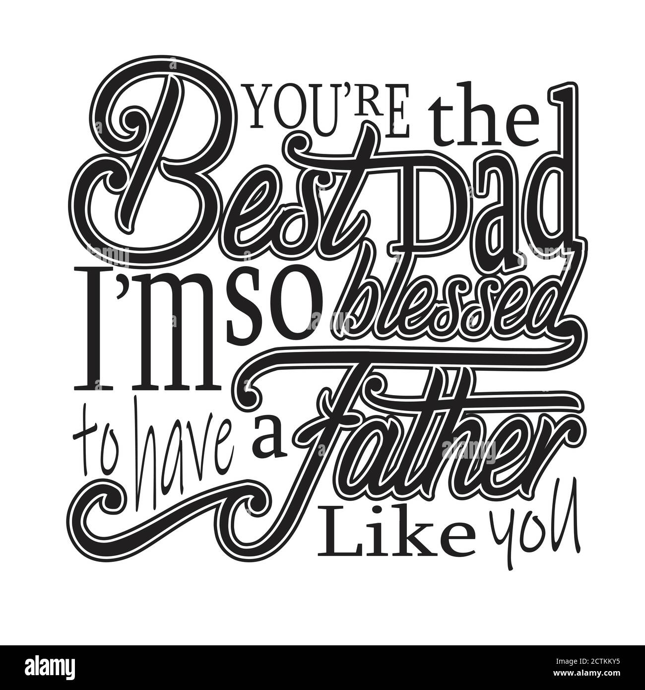 Father day Quotes and Slogan good for T-Shirt. You re The Best Dad ...