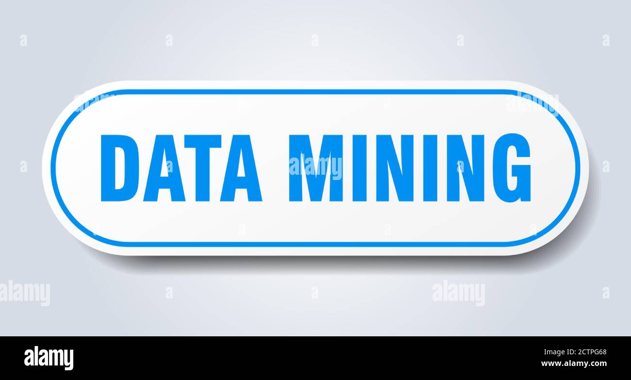 data mining sign. rounded isolated sticker. white button Stock Vector