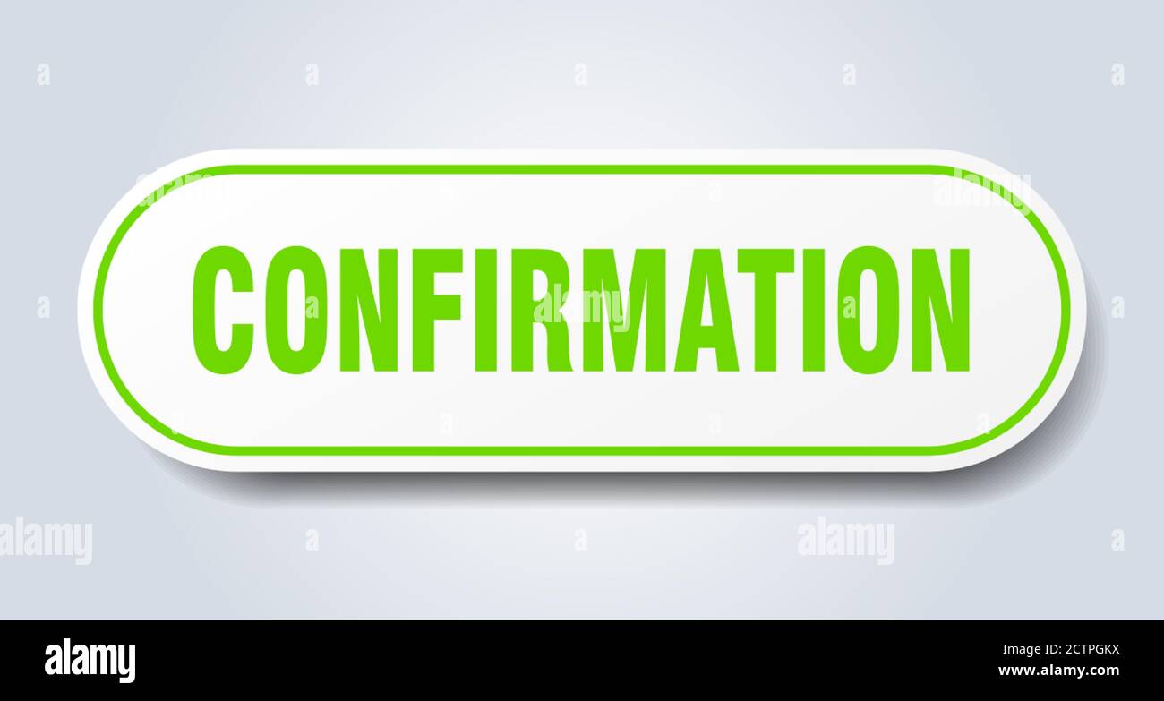 confirmation sign. rounded isolated sticker. white button Stock Vector ...