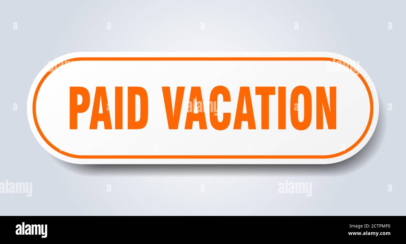 paid vacation sign. rounded isolated sticker. white button Stock Vector