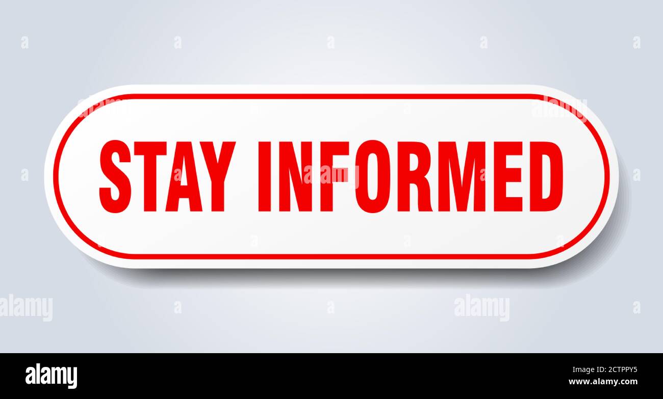 stay informed sign. rounded isolated sticker. white button Stock Vector ...