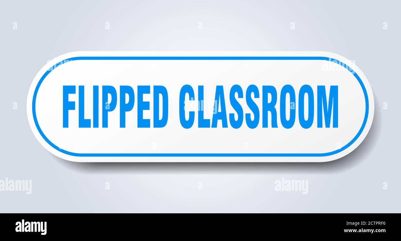 Fliped Rounded flipped classroom sign. rounded isolated sticker. white button Stock ...